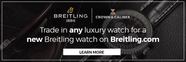 Trade In Any Luxury Watch for a New Breitling - Learn More