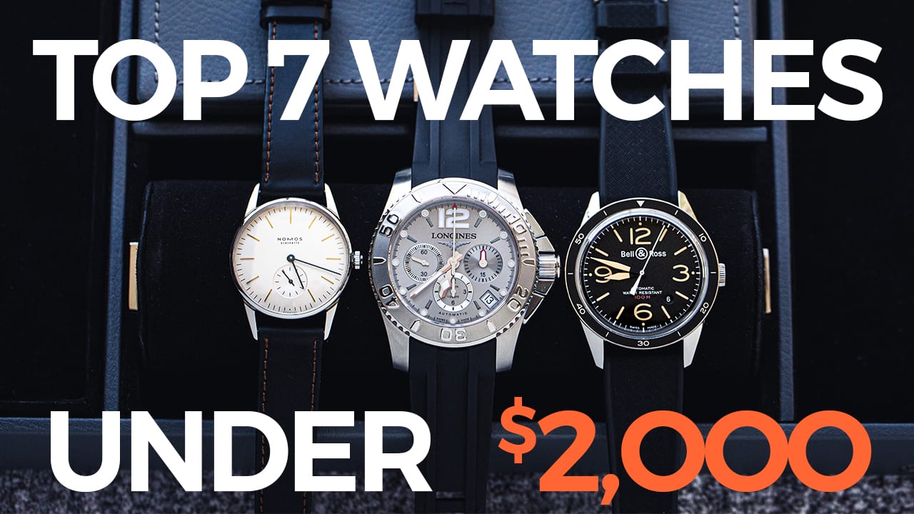 Top 7 Watches Under $2,000 - Crown & Caliber Blog
